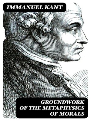 cover image of Groundwork of the Metaphysics of Morals
